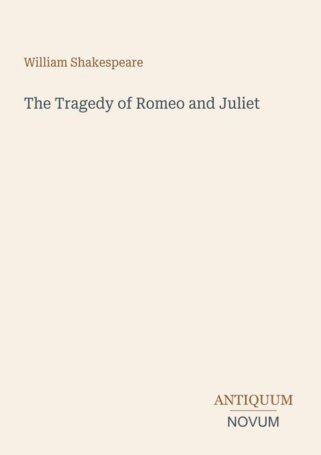 Oben steht "William Shakespeare", darunter "The Tragedy of Romeo and Juliet". Unten rechts ist ein Logo "ANTICUM NOVUM".