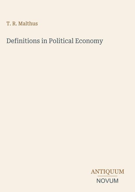 „T. R. Malthus: Definitions in Political Economy. ANTIQUUM NOVUM“ auf einem schlichten, hellen Hintergrund.