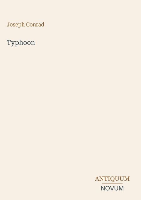 "Joseph Conrad, Typhoon, ANTIQUUM, NOVUM." Einfache, minimalistische Buchcovergestaltung.