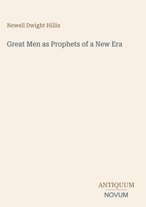 Der Text zeigt den Buchtitel: "Great Men as Prophets of a New Era", darunter "ANTIQUM NOVUM". Beige Hintergrund.