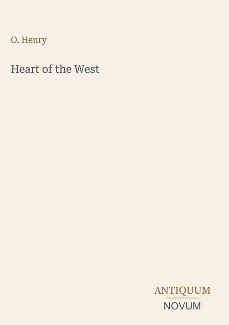 Text: "O. Henry", "Heart of the West", "ANTIQUM NOVUM". Heller, neutraler Hintergrund.