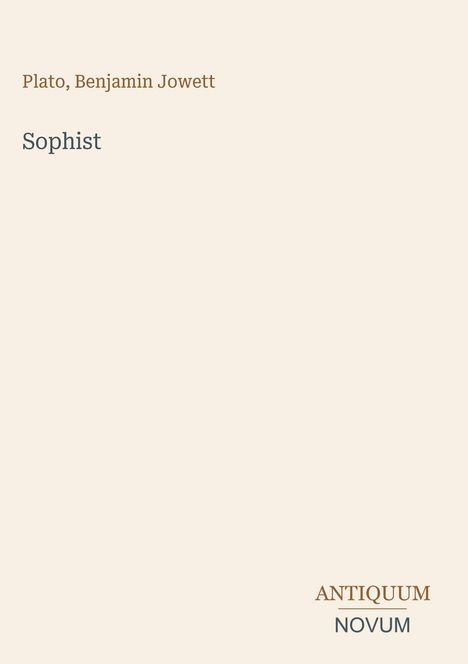Cover mit den Texten: "Plato, Benjamin Jowett", "Sophist", "ANTIQUM NOVUM". Beige Hintergrundfarbe.