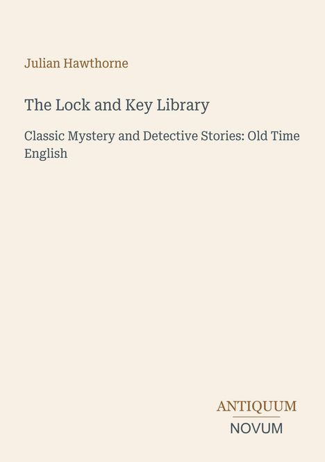 Titel: "The Lock and Key Library". Autor: Julian Hawthorne. Beige Hintergrund mit schlichtem Design.