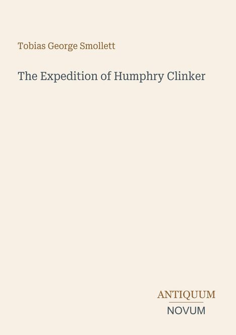 Titel und Autor: "The Expedition of Humphry Clinker" von Tobias George Smollett. Unten steht "ANTIQUM NOVUM".