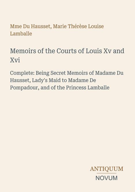 Text: "Memoirs of the Courts of Louis XV and XVI". Beige Hintergrund, schlichtes Layout.
