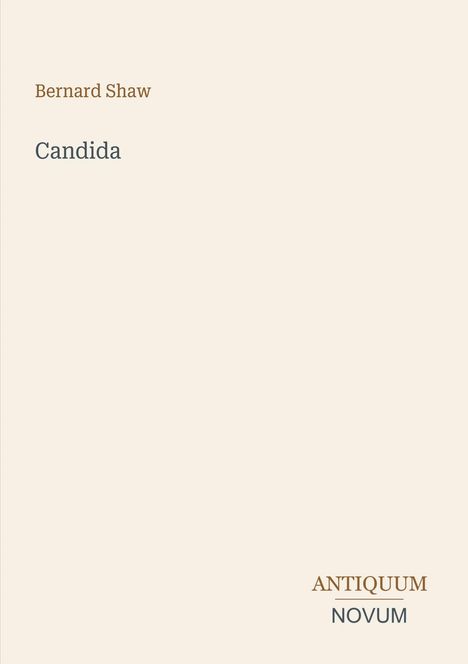 Text: "Bernard Shaw", "Candida", "ANTIQUM NOVUM". Beigefarbener Hintergrund, minimalistisches Layout.