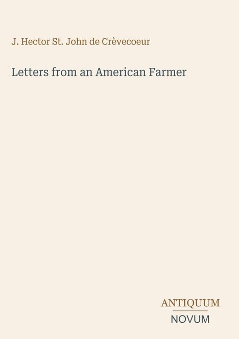 "J. Hector St. John de Crèvecoeur - Letters from an American Farmer" in schlichter Schrift auf hellem Hintergrund.