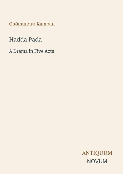 Der Text enthält "Guðmundur Kamban", "Hadda Pada", "A Drama in Five Acts" und das Logo "ANTIQUM NOVUM".