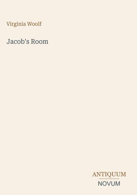 Text: "Virginia Woolf, Jacob's Room, ANTIQUUM, NOVUM". Schlichtes Design auf hellem Hintergrund.
