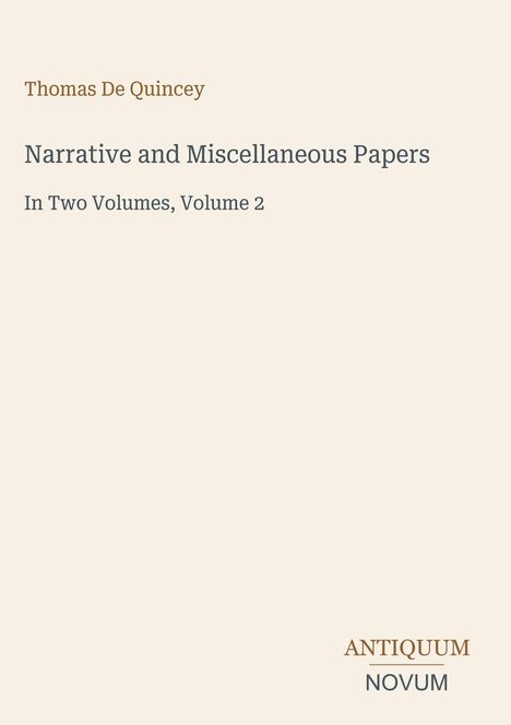 Thomas De Quincey, "Narrative and Miscellaneous Papers", Vol. 2, Antiquum Novum-Logo, minimalistisches Design.
