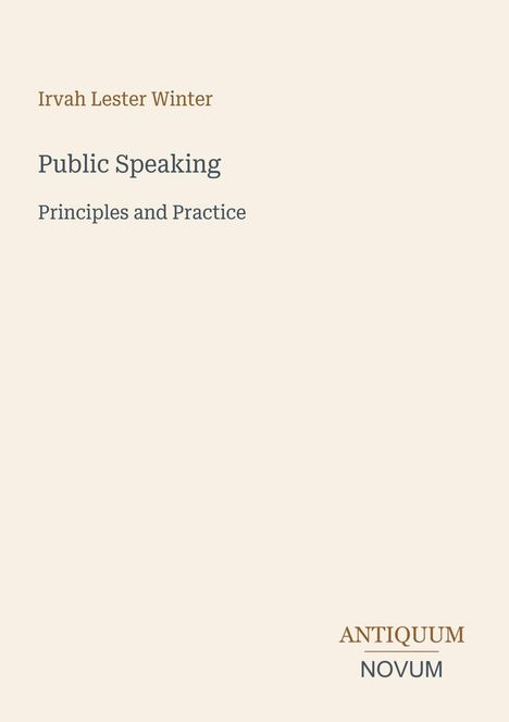 Der Text lautet: "Irvah Lester Winter, Public Speaking, Principles and Practice." Unten rechts steht: "ANTIQUM NOVUM".