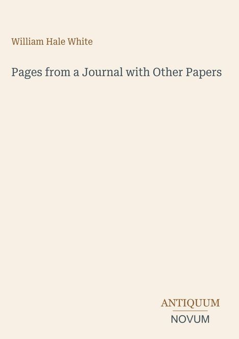 Ein schlichtes Cover eines Buches mit dem Titel „Pages from a Journal with Other Papers“, Autor: William Hale White.