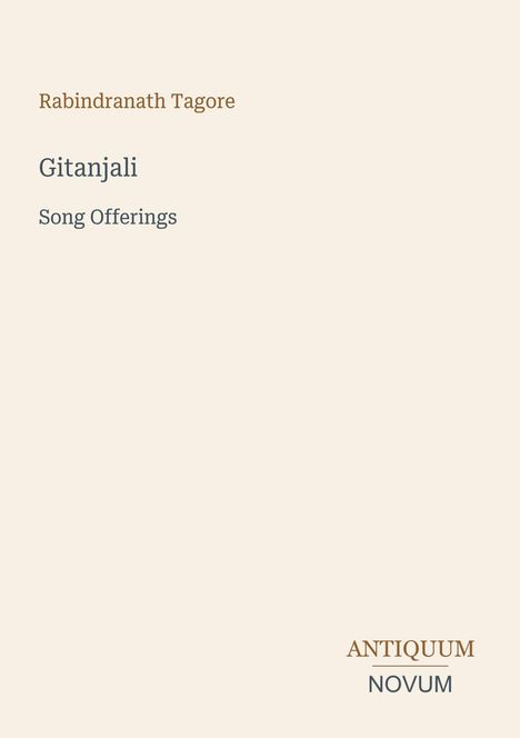 "Rabindranath Tagore, Gitanjali, Song Offerings" in schlichter Schrift auf beigem Hintergrund, Logo unten rechts.