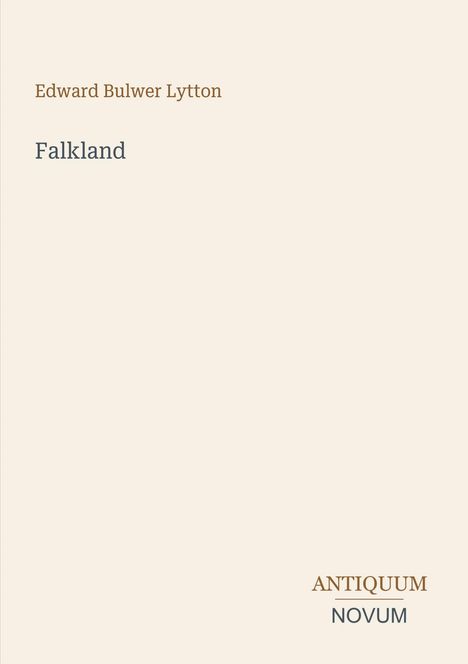 Text: "Edward Bulwer Lytton, Falkland" und "ANTIQUM NOVUM". Schlichtes Design auf hellem Hintergrund.