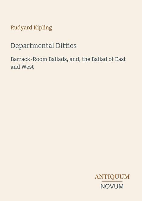 Text: "Rudyard Kipling, Departmental Ditties, Barrack-Room Ballads, and, the Ballad of East and West." Schlichtes Layout.