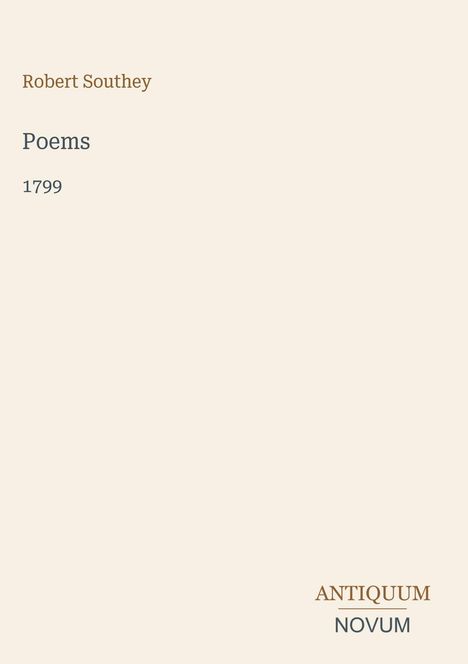 „Robert Southey, Poems, 1799“ steht in der Mitte. Unten rechts ist „ANTIQUM NOVUM“ in zwei Farben. Heller Hintergrund.