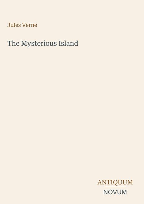 Text: "Jules Verne", "The Mysterious Island", "ANTIQUM NOVUM". Schlichtes, minimalistisches Cover auf beigem Hintergrund.