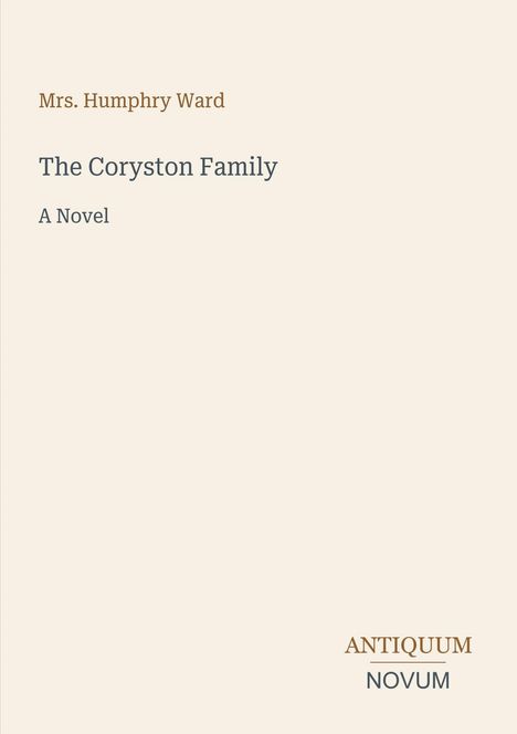 Text: "Mrs. Humphry Ward", "The Coryston Family", "A Novel", "ANTIQUM NOVUM". Schlichtes, minimalistisches Coverdesign.