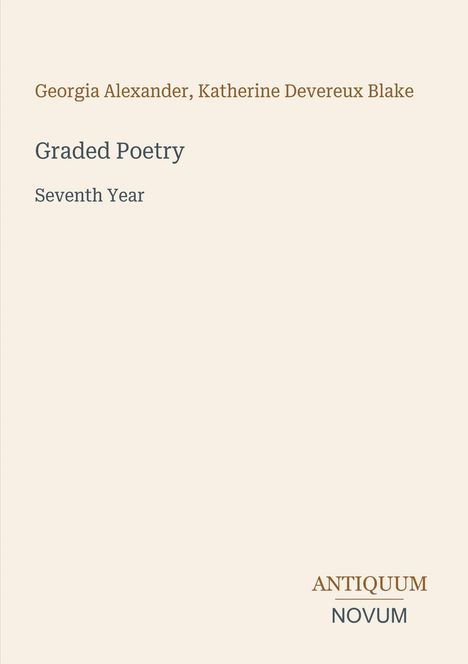 Titel: "Graded Poetry Seventh Year" von Georgia Alexander, Katherine Devereux Blake. Unten rechts steht Antiquum Novum.