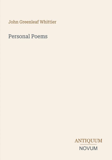 Text: "John Greenleaf Whittier", "Personal Poems", "ANTIQUM NOVUM". Schlichtes, minimalistisches Design.