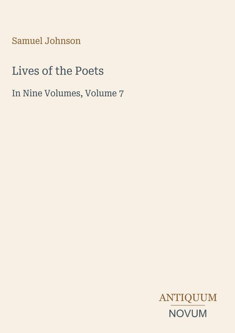 „Lives of the Poets“, Band 7 von Samuel Johnson. Unten rechts Logos: ANTIQUUM NOVUM. Schlichtes, elegantes Design.
