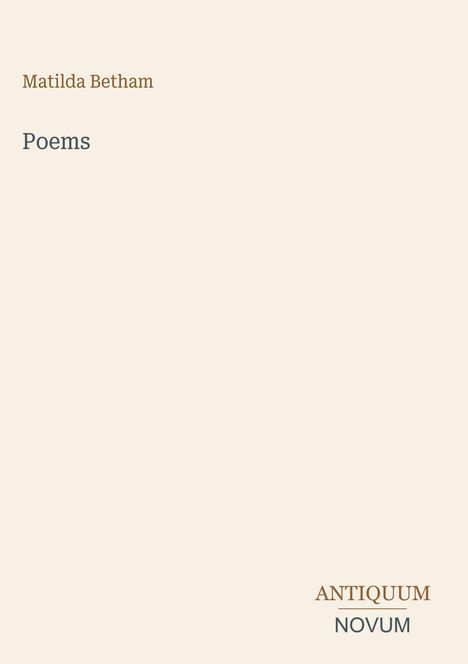 "Matilda Betham Poems" oben links, "ANTIQUM NOVUM" unten rechts. Schlichtes Design mit hellem Hintergrund.