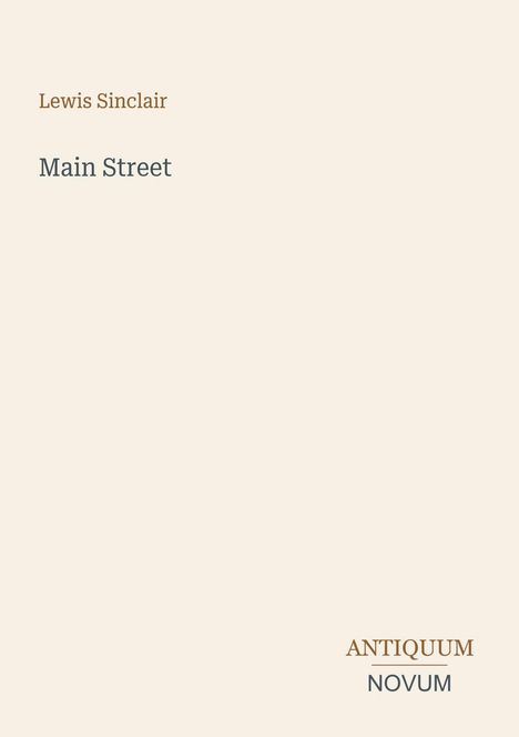 Text "Lewis Sinclair, Main Street" oben. Logo unten: "ANTIQUM NOVUM" in zwei Farben gestapelt. Schlichtes Design.