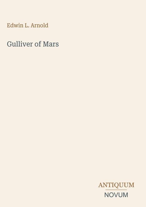Der Text "Gulliver of Mars" von Edwin L. Arnold, darunter "ANTIQUUM NOVUM". Schlichtes, minimalistisches Design.
