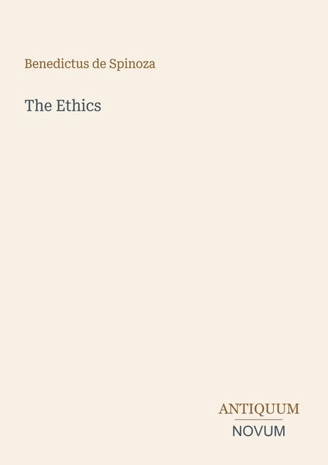 Text oben: "Benedictus de Spinoza", mittig: "The Ethics", unten rechts: "ANTIQUM NOVUM", auf blassem Hintergrund.