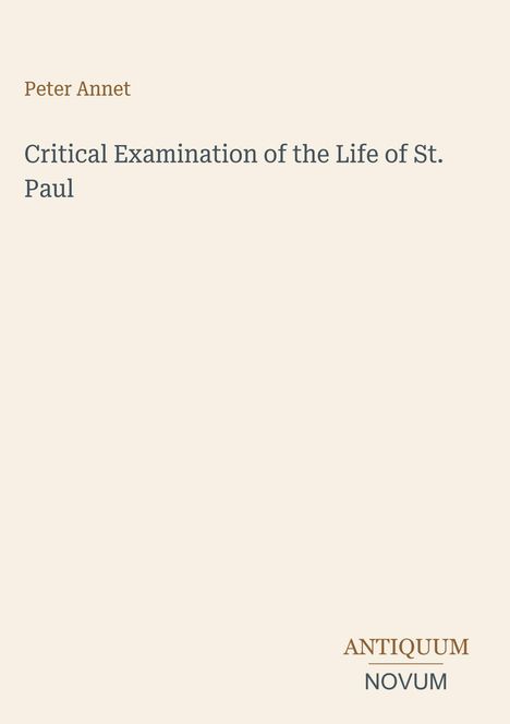 Text: "Peter Annet. Critical Examination of the Life of St. Paul. ANTIQUUM NOVUM." Ein Buchcover mit schlichter Gestaltung.