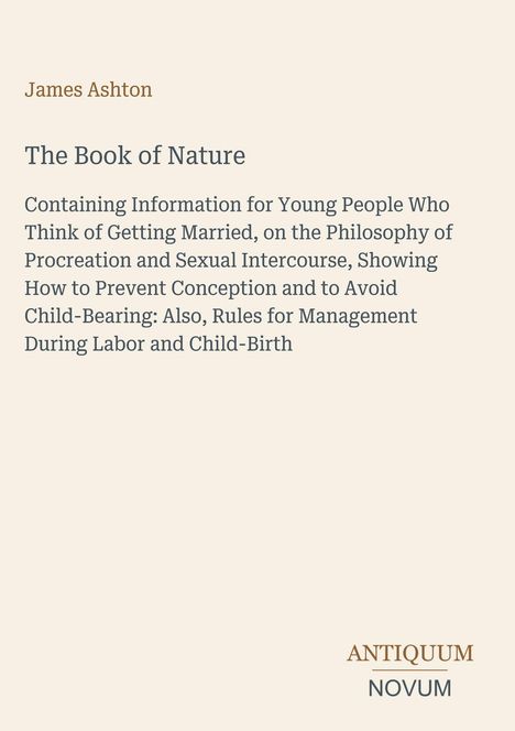 Titel: "The Book of Nature" von James Ashton. Enthält Infos zu Ehe, Fortpflanzung und Geburt. Unten Logo: ANTIQUUM NOVUM.