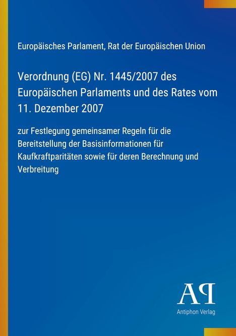 Verordnung (EG) Nr. 1445/2007, gemeine Regeln für Kaufkraftparitäten. Oben EU Parlament, unten ein weiß-blaues Logo.