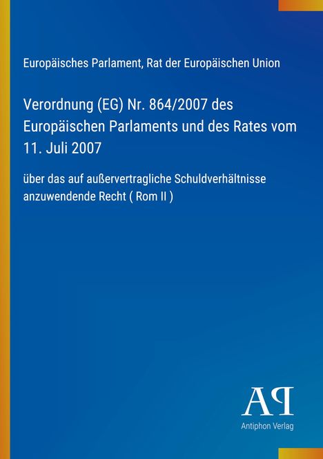 Verordnung (EG) Nr. 864/2007 über außervertragliche Schuldverhältnisse; blaues Design, EU-Thema.