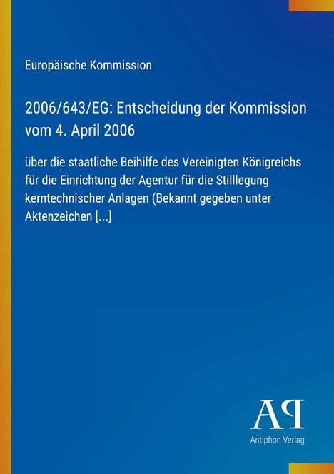 Europäische Kommission, 2006/643/EG: Entscheidung der Kommission. Blaues Cover mit gelben Akzenten links und Logo unten.