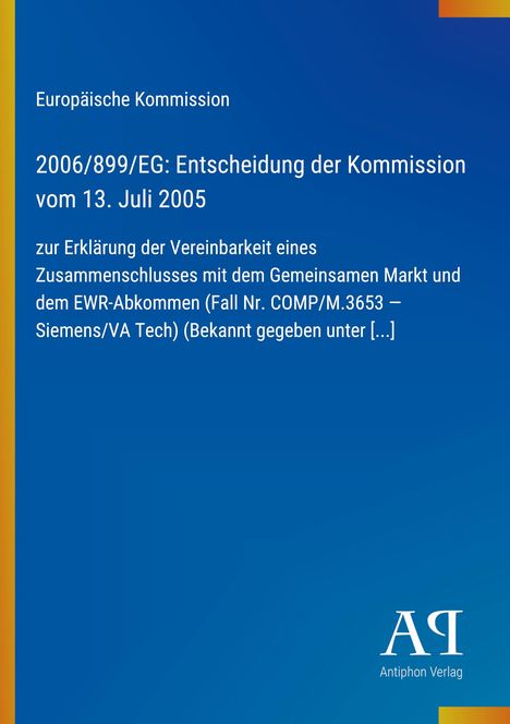 Text: "Europäische Kommission", "2006/899/EG: Entscheidung der Kommission vom 13. Juli 2005", "Antiphon Verlag". Blauer Hintergrund.