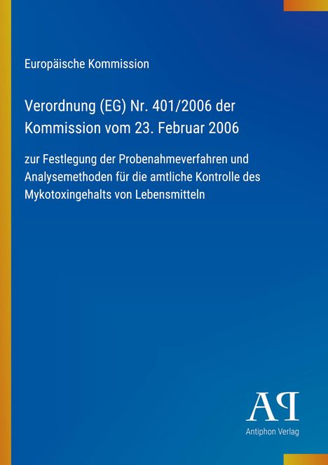 Text: Verordnung (EG) Nr. 401/2006 zur Kontrolle des Mykotoxingehalts. Blau mit gelbem Rand unten.