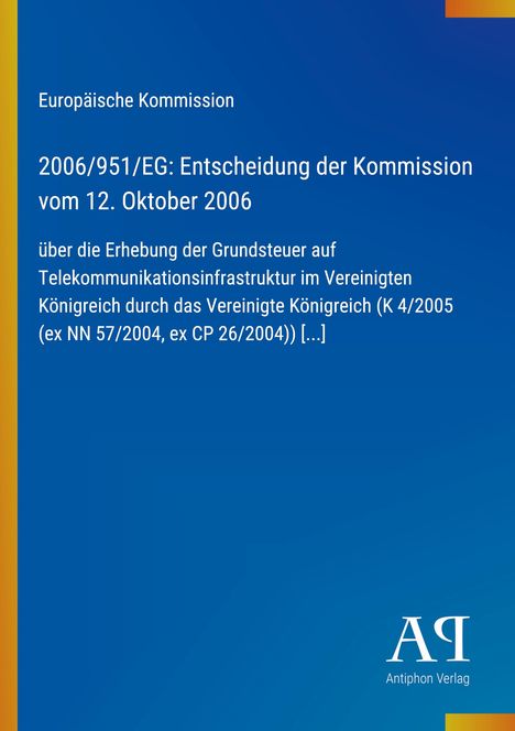 Europäische Kommission, Entscheidung zu Grundsteuer UK, 2006. Blaues Cover mit gelben und orangefarbenen Akzenten.