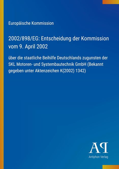 Europäische Kommission: Entscheidung vom 9. April 2002 über Beihilfe an SKL Motoren. Blaues Design mit Logo unten.