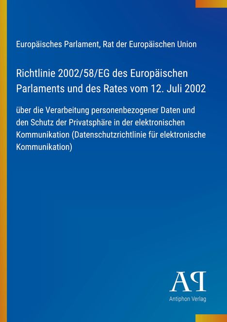 [Eckiger Text mit blauem Hintergrund:] Richtlinie 2002/58/EG, Datenschutzrichtlinie. Links gelber Rand, rechts unten Logo.