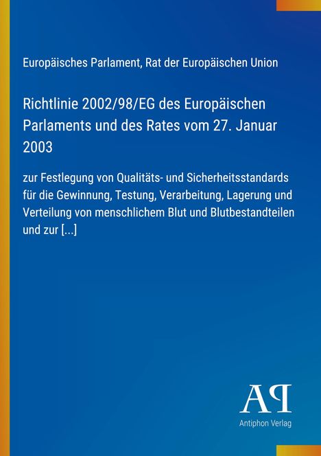 Richtlinie 2002/98/EG zur Festlegung von Qualitätsstandards für menschliches Blut. Blau mit gelber Kante, Logo unten.
