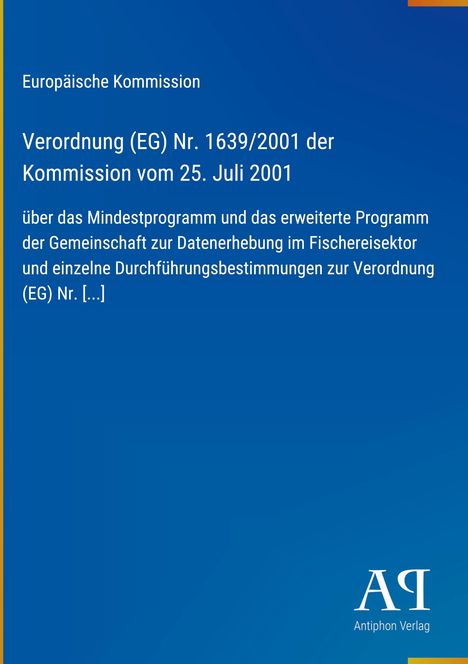 Europäische Kommission, Verordnung (EG) Nr. 1639/2001, über Daten im Fischereisektor. Blauer Hintergrund, Logo unten rechts.