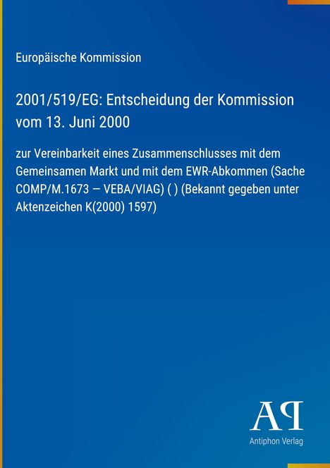 Europäische Kommission, 2001/519/EG: Entscheidung der Kommission vom 13. Juni 2000 zur Vereinbarkeit eines Zusammenschlusses.