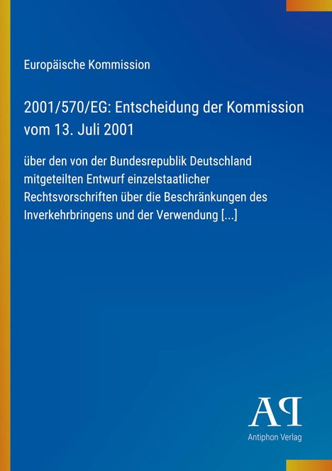 Europäische Kommission: Entscheidung 2001/570/EG, 13. Juli 2001. Antiphon Verlag, blau mit gelbem Streifen links.