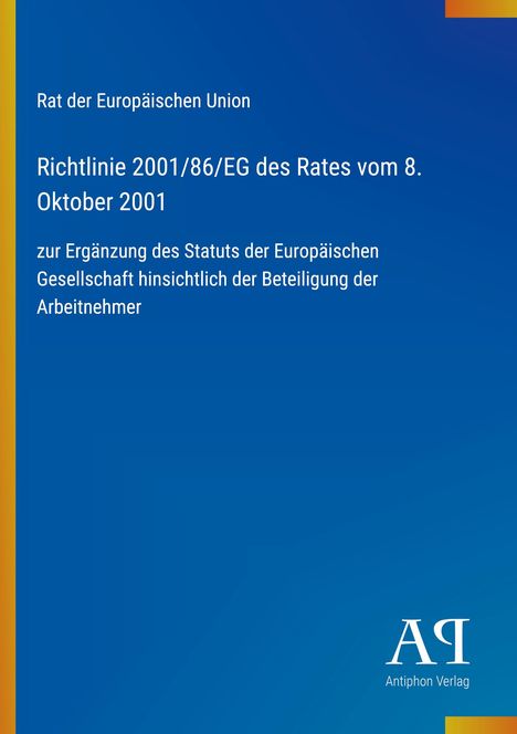 Rat der Europäischen Union, Richtlinie 2001/86/EG, Antiphon Verlag. Blaues Cover, gelbe und orange Akzente.