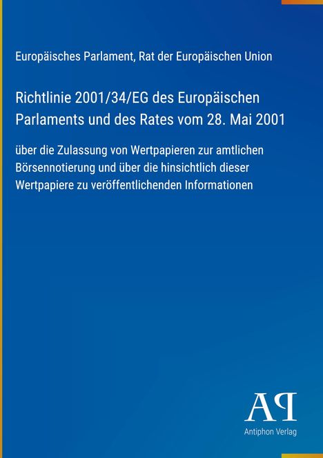 Europäisches Parlament, Richtlinie 2001/34/EG zur Zulassung von Wertpapieren. Blaues Design mit gelbem Rand. Logo unten rechts.