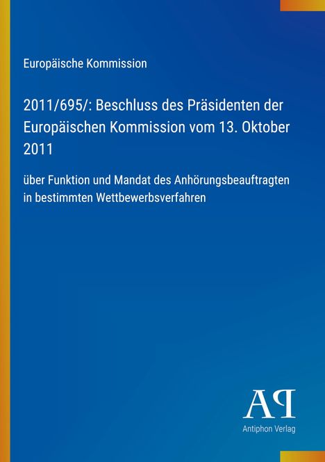 2011/695/ Beschluss des Präsidenten der Europäischen Kommission, Text auf blauem Hintergrund, gelber Rand links.