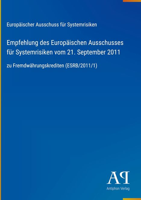Empfehlung des Europäischen Ausschusses für Systemrisiken zu Fremdwährungskrediten, ESRB/2011/1, blauer Hintergrund.