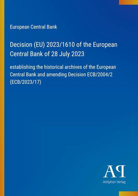 Decision (EU) 2023/1610 der EZB vom 28. Juli 2023, blaue Abdeckung mit Logo unten rechts.
