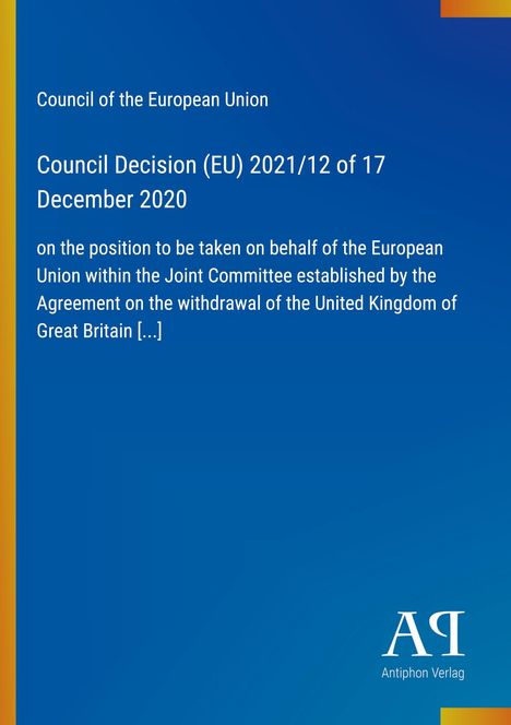 Council of the European Union; Council Decision (EU) 2021/12 of 17 December 2020; blaues Cover mit gelbem Rand.