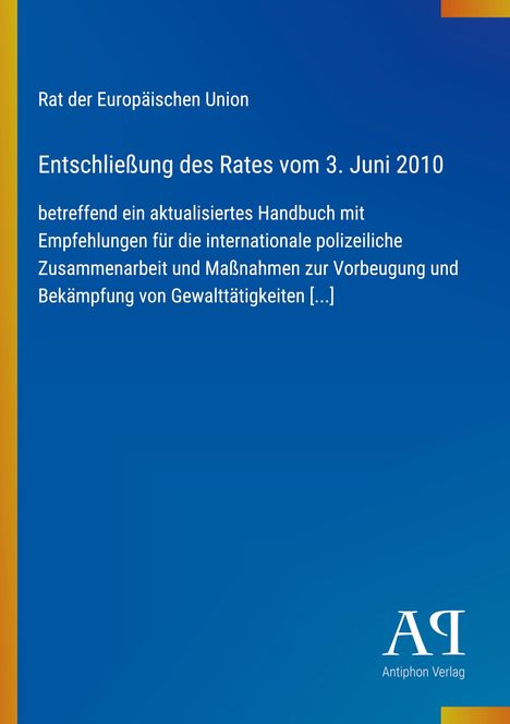 Text: "Entschließung des Rates vom 3. Juni 2010 [...] Antiphon Verlag". Hintergrund: Blau mit gelbem Rand.